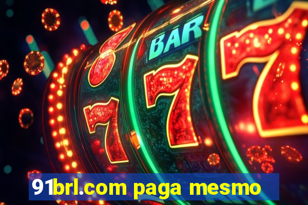 91brl.com paga mesmo